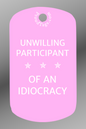 Unwilling Idiocracy