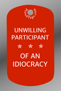 Unwilling Idiocracy