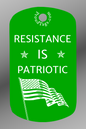 Resistance IS Patriotic