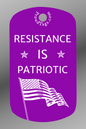 Resistance IS Patriotic